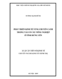 Luận án Tiến sĩ Kinh tế: Phát triển kinh tế vùng chuyên canh trong tái cơ cấu nông nghiệp ở tỉnh Hưng Yên