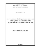 Luận văn Thạc sĩ Luật học: Các tội phạm về cờ bạc theo pháp luật Hình sự Việt Nam từ thực tiễn quận Hai Bà Trưng, thành phố Hà Nội