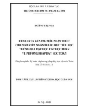 Tóm tắt Luận án Tiến sĩ Khoa học Giáo dục: Rèn luyện kĩ năng siêu nhận thức cho sinh viên ngành Giáo dục Tiểu học thông qua dạy học các học phần về phương pháp dạy học toán