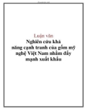 Luận văn: Nghiên cứu khả năng cạnh tranh của gốm mỹ nghệ Việt Nam nhằm đẩy mạnh xuất khẩu