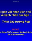 Thảo luận với nhân viên y tế khác về bệnh nhân của bạn