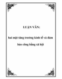 LUẬN VĂN: Hai mặt tăng trưởng kinh tế và đảm bảo công bằng xã hội