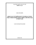 Luận văn Thạc sĩ Luật học: Pháp luật về kiểm soát vệ sinh an toàn thực phẩm trong hoạt động thương mại ở Việt Nam