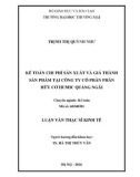 Luận văn Thạc sĩ Kinh tế: Kế toán chi phí sản xuất và giá thành sản phẩm tại Công ty Cổ phần phân hữu cơ Humic Quảng Ngãi