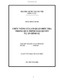 Luận văn Thạc sĩ Luật học: Chức năng của cơ quan điều tra trong quá trình giải quyết vụ án hình sự