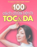 Chữa bệnh tóc và da với 100 cách