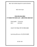 Luận vă Thạc sĩ Văn hóa học: Văn hóa gia đình ở thành phố Bảo Lộc - Lâm Đồng hiện nay