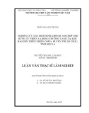 Luận văn Thạc sĩ Lâm nghiệp: Nghiên cứu xác định tổng sinh khối quang hợp cho rừng tự nhiên lá rộng thường xanh tại Khu bảo tồn thiên nhiên CoPia, huyện Thuận Châu, tỉnh Sơn La