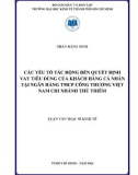 Luận văn Thạc sĩ Kinh tế: Các yếu tố tác động đến quyết định vay tiêu dùng của khách hàng cá nhân tại Ngân hàng TMCP Công Thương Việt Nam – Chi nhánh Thủ Thiêm