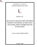 Luận văn Thạc sĩ Điều dưỡng: Kết quả quả chăm sóc đường thở ở bệnh nhi dưới 6 tuổi thở máy sau phẫu thuật tim tại khoa hồi sức nhi Bệnh viện Tim Hà Nội năm 2019