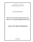 Luận văn Thạc sĩ Kinh tế: Thúc đẩy xuất khẩu hàng may mặc gia công của các doanh nghiệp tỉnh Hà Nam