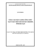 Luận văn Thạc sĩ Quản lý kinh tế: Nâng cao chất lượng công chức tại Ủy ban nhân dân huyện Chợ Đồn, tỉnh Bắc Kạn