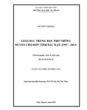 Luận văn Thạc sĩ Nhân văn: Giáo dục trung học phổ thông huyện Chợ Đồn tỉnh Bắc Kạn (1997 – 2013)