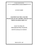 Luận văn Thạc sĩ Quản lý kinh tế: Giải pháp tạo việc làm cho thanh niên huyện Chợ Đồn, tỉnh Bắc Kạn trong giai đoạn hiện nay