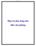 Mẹo trị đau lưng cho dân văn phòng