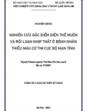 Tóm tắt Luận án Tiến sĩ Y học: Nghiên cứu đặc điểm điện thế muộn và rối loạn nhịp thất ở bệnh nhân thiếu máu cơ tim cục bộ mạn tính