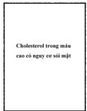 Cholesterol trong máu cao có nguy cơ sỏi mật