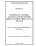 Luận văn Thạc sĩ Quản trị nhân lực: Tạo động lực lao động tại Trung tâm Truyền hình Thông tấn thuộc Thông tấn xã Việt Nam