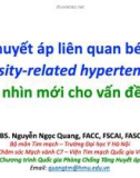 Bài giảng Tăng huyết áp liên quan đến béo phì: 'Obesity-related hypertension' – Cái nhìn mới cho vấn đề cũ