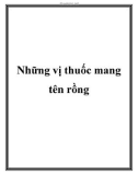 Những vị thuốc mang tên rồng