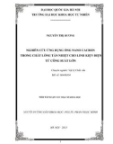 Tóm tắt Luận văn Thạc sĩ Khoa học: Nghiên cứu ứng dụng ống nano cacbon trong chất lỏng tản nhiệt cho linh kiện điện tử công suất lớn