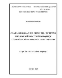 Luận án Tiến sĩ Chính trị học: Chất lượng giáo dục chính trị - tư tưởng cho sinh viên các trường đại học vùng Đồng bằng sông Cửu Long hiện nay