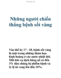 Những người chiến thắng bệnh sốt vàng