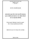 Tóm tắt luận văn Thạc sĩ Luật học: Bảo đảm quyền con người trong quá trình áp dụng các biện pháp xử lý hành chính