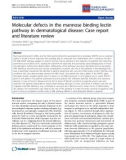 Báo cáo y học: Molecular defects in the mannose binding lectin pathway in dermatological disease: Case report and literature review