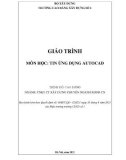 Giáo trình Tin ứng dụng AutoCAD (Ngành: Công nghệ kỹ thuật công trình xây dựng - Cao đẳng) - Trường Cao đẳng Xây dựng số 1