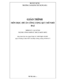 Giáo trình Đồ án công cộng quy mô nhỏ ĐA2 (Ngành: Công nghệ kỹ thuật kiến trúc - Cao đẳng) - Trường Cao đẳng Xây dựng số 1