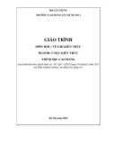 Giáo trình Vẽ ghi kiến trúc (Ngành: Công nghệ kỹ thuật kiến trúc - Cao đẳng) - Trường Cao đẳng Xây dựng số 1