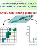 Bài giảng Ứng dụng GIS và viễn thám trong cảnh quan (Applying GIS and remote sensing in landscape): Bài 3 - ThS. Nguyễn Duy Liêm