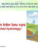 Bài giảng Quản lý lưu vực (Watershed Management): Bài 4 - ThS. Nguyễn Duy Liêm