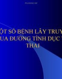 MỘT SỐ BỆNH LÂY TRUYỀN QUA ĐƯỜNG TÌNH DỤC VÀ THAI