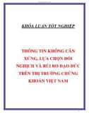 Luận văn THÔNG TIN KHÔNG CÂN XỨNG, LỰA CHỌN ĐỐI NGHỊCH VÀ RỦI RO ĐẠO ĐỨC TRÊN THỊ TRƯỜNG CHỨNG KHOÁN VIỆT NAM 