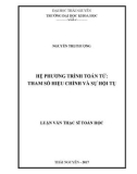 Luận văn Thạc sĩ Toán học: Hệ phương trình toán tử - Tham số hiệu chỉnh và sự hội tụ