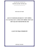 Luận văn Thạc sĩ Kinh tế: Quản lý kinh doanh dịch vụ viễn thông của của Tập đoàn Bưu chính Viễn thông Việt Nam trên địa bàn thành phố Hà Nội