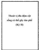 Thoát vị đĩa đệm cột sống có thể gây tàn phế (Kỳ II)