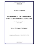 Luận văn Thạc sĩ Luật học: Xác định cha, mẹ, con theo quy định của Luật Hôn Nhân và Gia đình năm 2000
