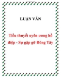 LUẬN VĂN Tiểu thuyết uyên ương hồ điệp - Sự gặp gỡ Đông Tây 