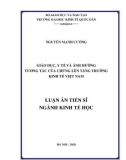 Luận án Tiến sĩ Kinh tế học: Giáo dục, y tế và ảnh hưởng tương tác của chúng lên tăng trưởng kinh tế Việt Nam