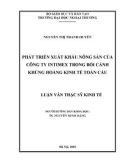 Luận văn thạc sỹ kinh tế: Phát triển xuất khẩu nông sản của công ty Intimex trong bối cảnh khủng hoảng kinh tế toàn cầu