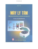 Phân loại Máy ly tâm: Phần 1