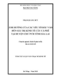 Luận văn: ẢNH HƯỞNG CỦA CÁC YẾU TỐ ĐẦU VÀO ĐẾN GIÁ TRỊ KINH TẾ CÂY CÀ PHÊ TẠI HUYỆN CHƯ PƯH TỈNH GIA LAI