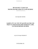 Luận văn Thạc sĩ Kinh tế: Nghiên cứu các yếu tố tạo nên giá trị cảm nhận của khách hàng đối với dịch vụ ADSL tại thành phố Hồ Chí Minh