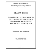 Luận án Tiến sĩ Quản trị kinh doanh: Nghiên cứu các yếu tố ảnh hưởng tới quyết định mua sản phẩm có bao bì thân thiện với môi trường của khách hàng cá nhân ở Việt Nam