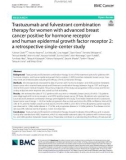 Trastuzumab and fulvestrant combination therapy for women with advanced breast cancer positive for hormone receptor and human epidermal growth factor receptor 2: A retrospective single-center study