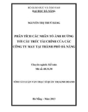 Tóm tắt Luận văn Thạc sĩ Quản trị kinh doanh: Phân tích các nhân tố ảnh hưởng tới cấu trúc tài chính của các Công ty may tại thành phố Đà Nẵng