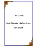 LUẬN VĂN: Hoạt động của văn hoá trong kinh doanh